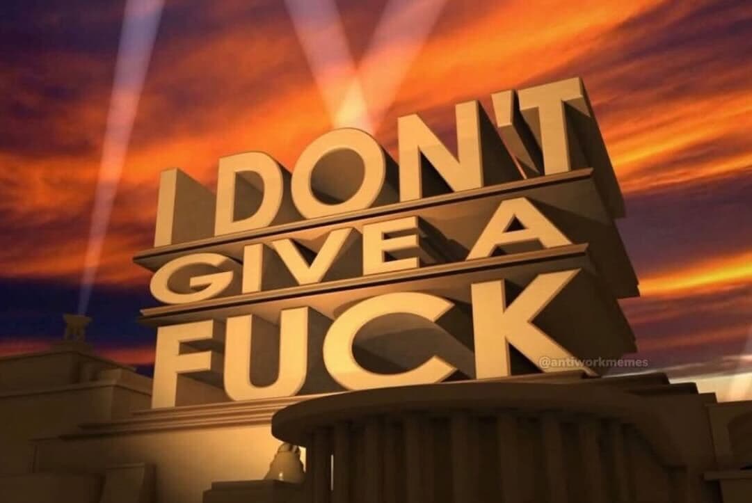 I Don't Give A Fuck