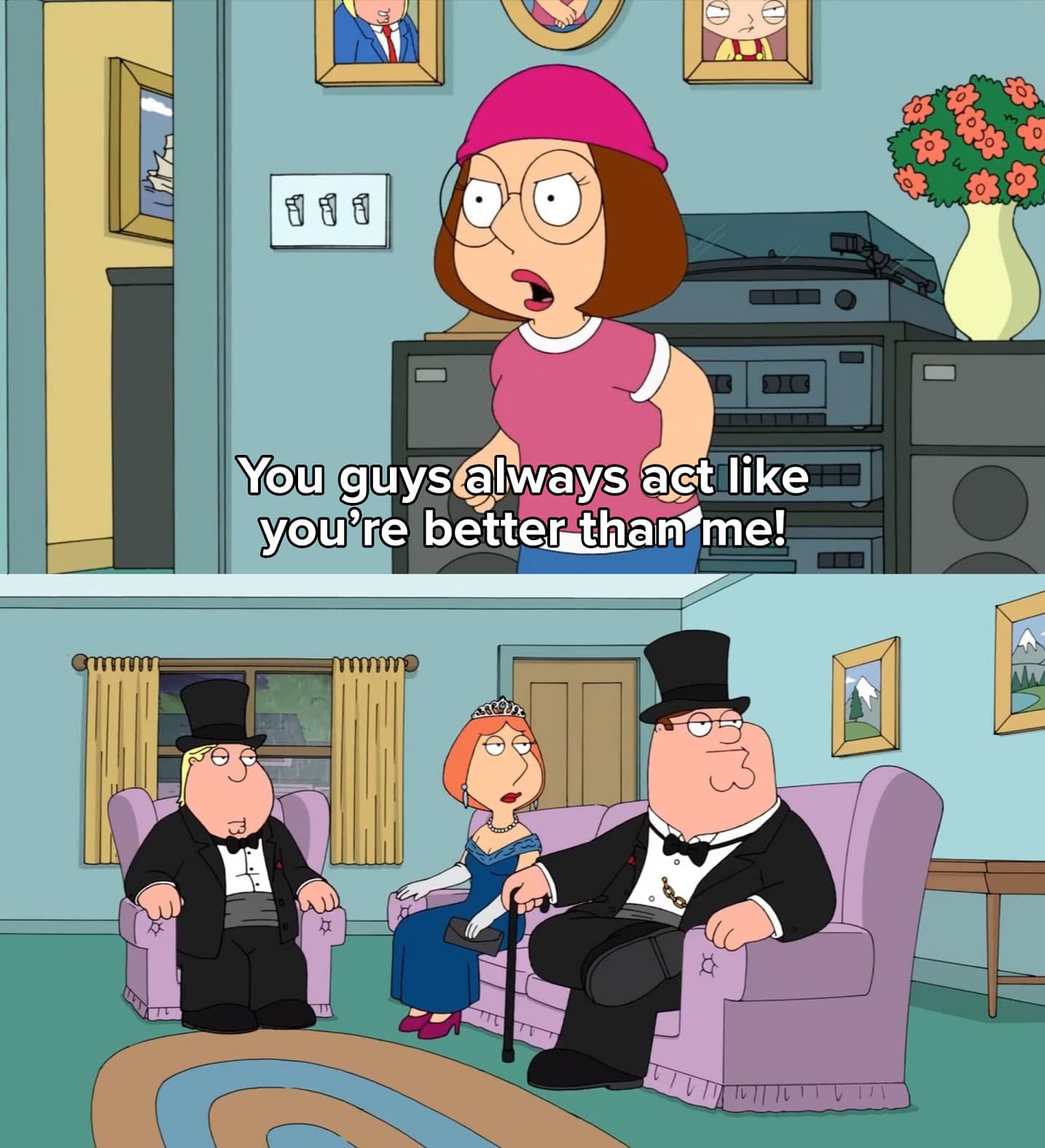 You guys act like you're better than me