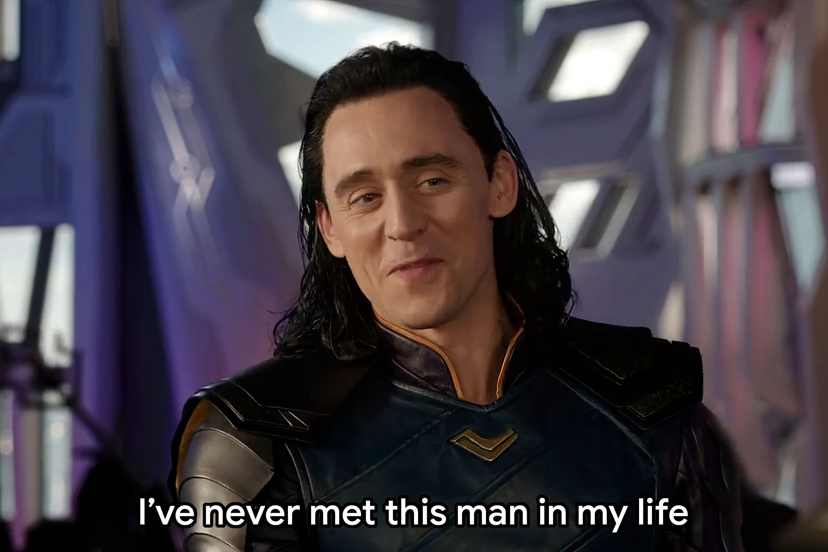 Loki never met this man
