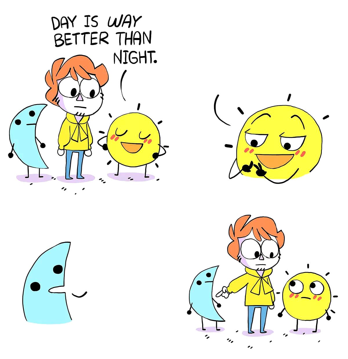 Moon says day better than night